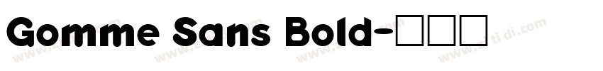 Gomme Sans Bold字体转换